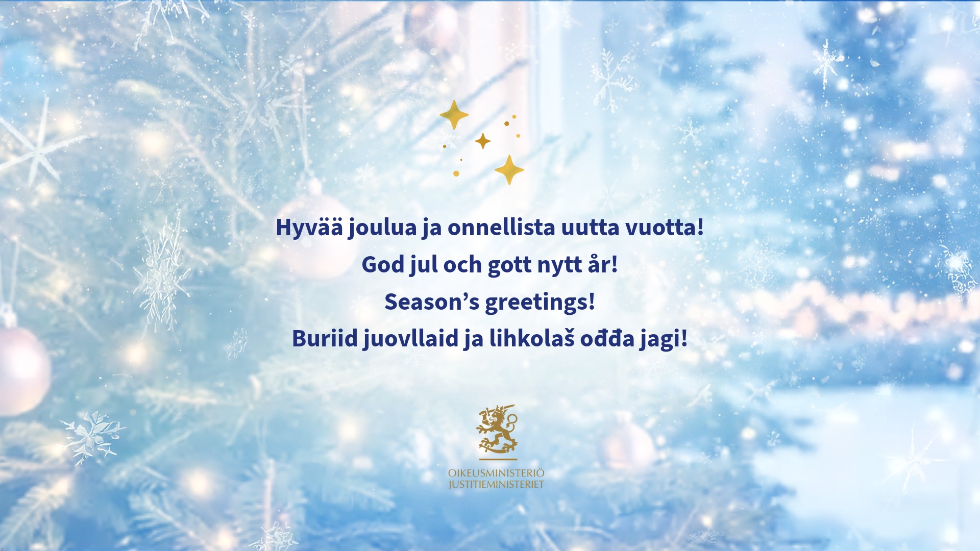 Hyvää joulua ja onnellista uutta vuotta! God jul och gott nytt år! Season’s greetings! Buriid juovllaid ja lihkolaš ođđa jagi!
