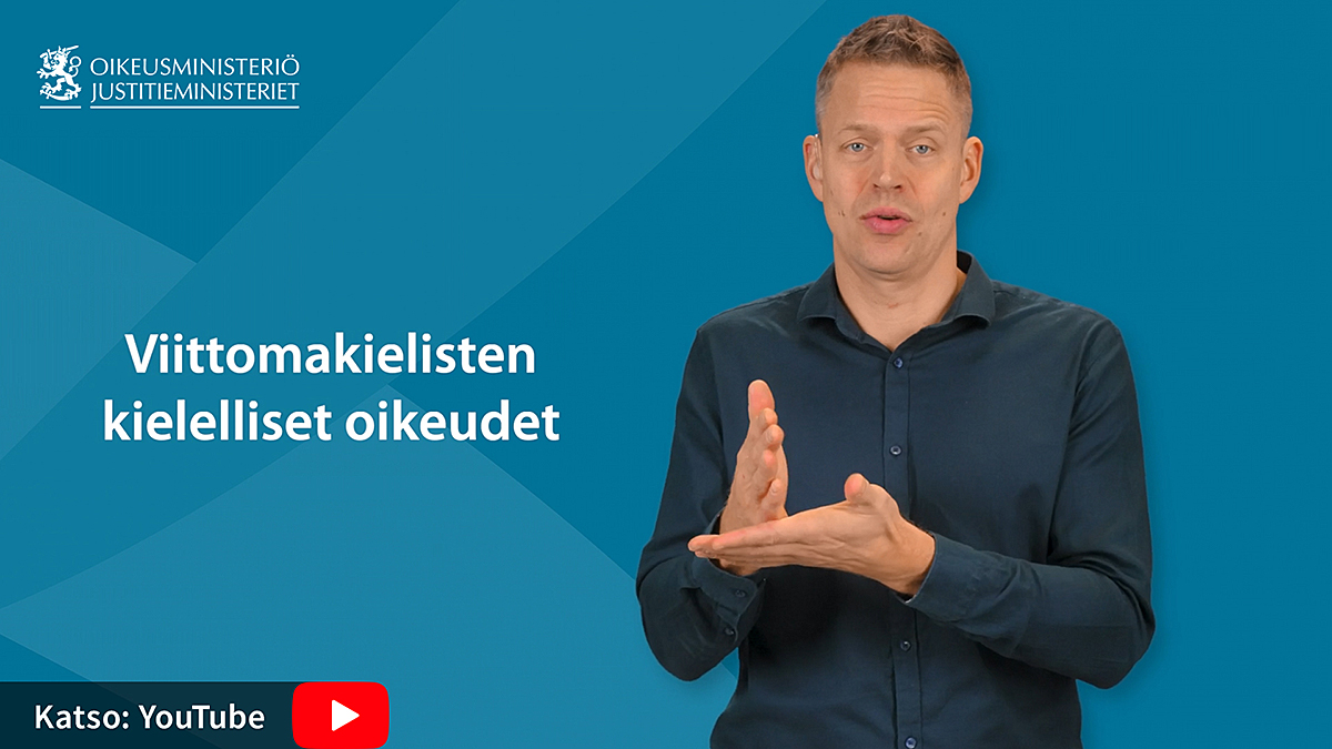 Viittomakielisten kielelliset oikeudet, katso Youtubesta.