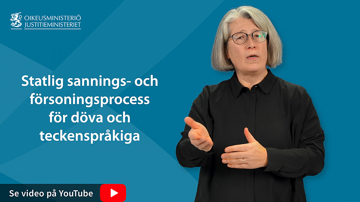Statlig sannings- och försoningsprocess för döva och teckenspråkiga, se video på YouTube.