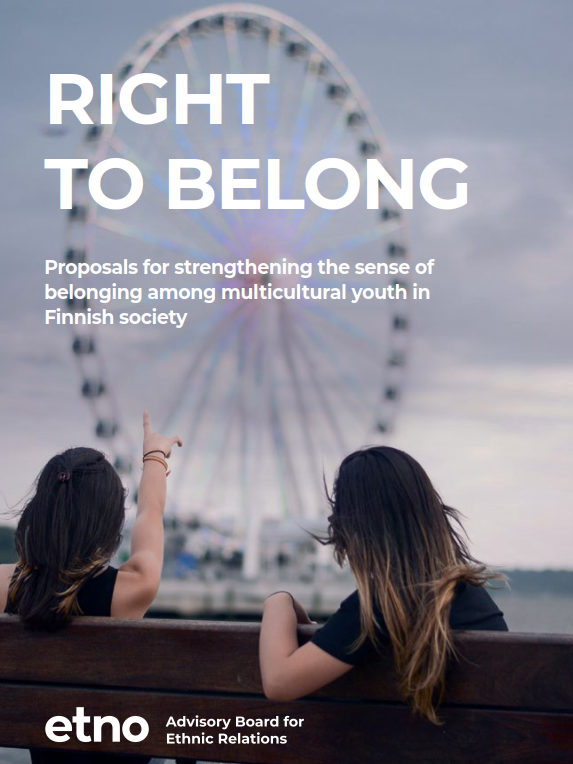 Right to belong. Proposals for strengthening the sense of belonging among multicultural youth in Finnish society.