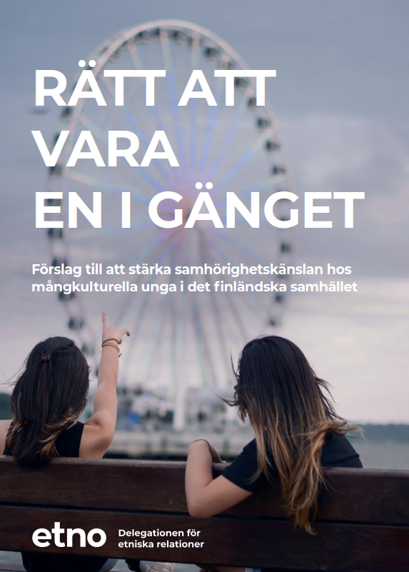 Rätt att vara en i gänget. Förslag till att stärka samhörighetskänslan hos mångkulturella unga i det finländska samhället.